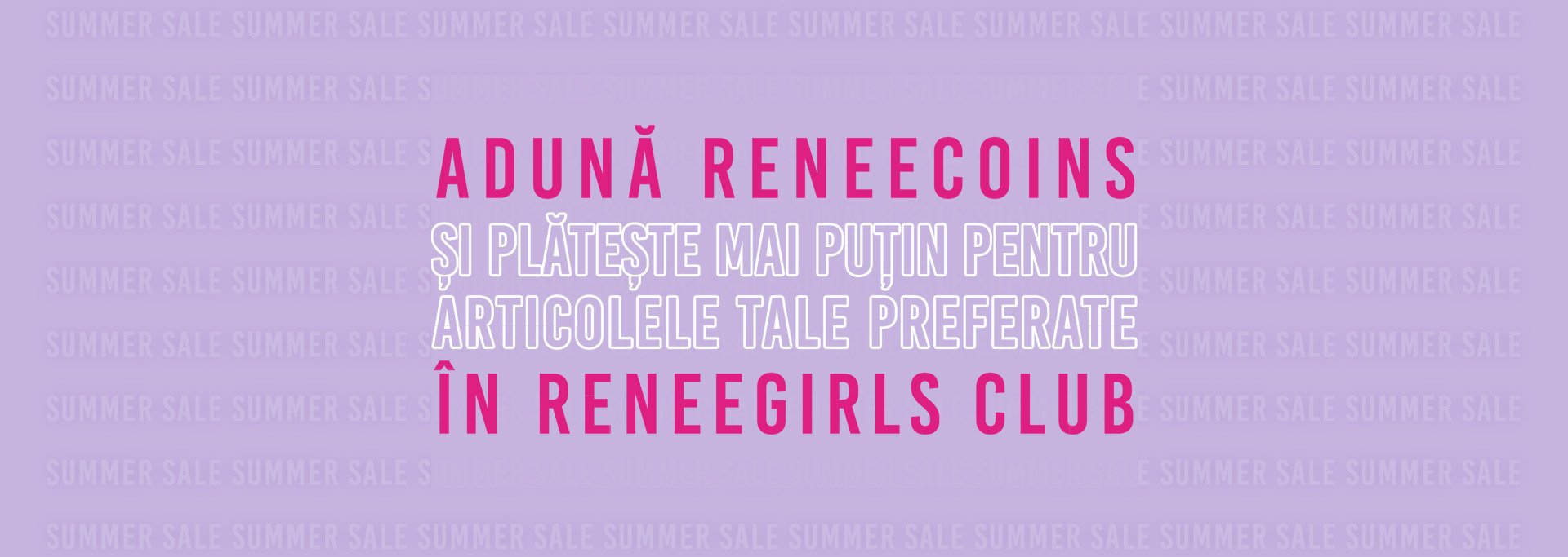 25% reducere la produsele selectate cu ReneeGirls Club