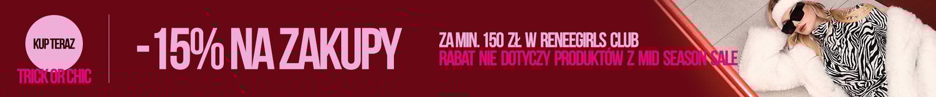 Extra rabat -15% na zakupy za min. 150 zł dla ReneeGirls